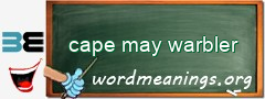 WordMeaning blackboard for cape may warbler